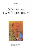 Couverture du livre « Qu'est-ce que la méditation ? » de Osho aux éditions Accarias-originel