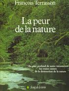 Couverture du livre « La peur de la nature » de Francois Terrasson aux éditions Sang De La Terre