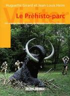 Couverture du livre « Le préhisto-parc » de Huguette Girard et Jean-Louis Heim aux éditions Sud Ouest Editions