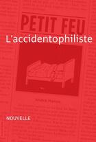 Couverture du livre « L'accidentophiliste » de Andre Marois aux éditions La Courte Echelle