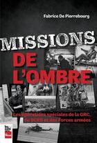 Couverture du livre « Missions de l'ombre : les opérations spéciales de la GRC, du SCRS » de Fabrice De Pierrebourg aux éditions La Presse