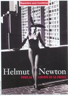 Couverture du livre « Helmut newton pour la liberte de la presse » de Newton/Collectif aux éditions Reporters Sans Frontieres