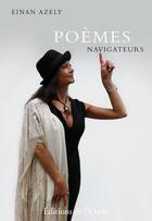 Couverture du livre « Poèmes navigateurs » de Einan Azely aux éditions De L'onde