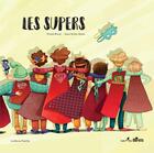 Couverture du livre « Les supers » de Thanh Portal et Anne-Soline Sintes aux éditions Orso Editions