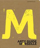 Couverture du livre « Arty guide ; Marseille » de  aux éditions L'artprendl'air