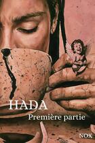 Couverture du livre « HADA première partie » de Nox aux éditions Thebookedition.com