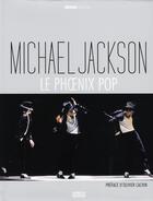 Couverture du livre « Michael Jackson ; le phoenix pop » de  aux éditions Consart