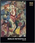 Couverture du livre « Berlin metropolis 1918-1933 (neue galerie) » de Olaf Peters aux éditions Prestel