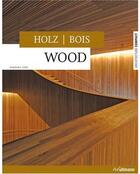 Couverture du livre « Wood, holz, bois » de Barbara Linz aux éditions Ullmann