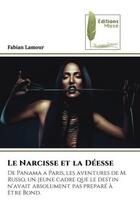 Couverture du livre « Le narcisse et la deesse - de panama a paris, les aventures de m. russo, un jeune cadre que le desti » de Lamour Fabian aux éditions Muse