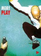 Couverture du livre « Moby ; play » de Moby aux éditions Carisch Musicom