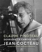 Couverture du livre « Derrière la caméra de... Jean Cocteau » de Pinoteau/Bourdin aux éditions Table Ronde