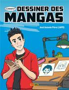 Couverture du livre « Comment dessiner des mangas » de Jose Antonio Perez aux éditions Panini