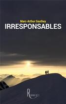 Couverture du livre « Irresponsables » de Gauthey Marc-Arthur aux éditions La Remanence