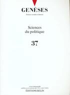 Couverture du livre « Geneses n 37 - sciences du politique » de Nicolas Mariot aux éditions Belin