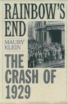 Couverture du livre « Rainbow's End: The Crash of 1929 » de Maury Klein aux éditions Oxford University Press Usa