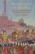 Couverture du livre « Resonances of the Raj: India in the English Musical Imagination,1897-1 » de Ghuman Nalini aux éditions Oxford University Press Usa