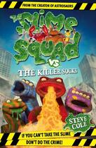 Couverture du livre « Slime Squad Vs The Killer Socks » de Steve Cole aux éditions Rhcb Digital