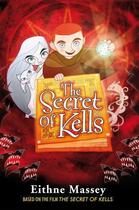 Couverture du livre « The Secret of Kells » de Massey Eithne aux éditions The O'brien Press Digital