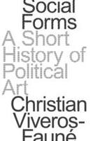 Couverture du livre « Social forms: politics and art from goya to the present » de Viveros-Faune Christ aux éditions David Zwirner