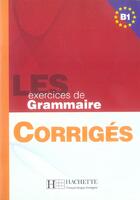 Couverture du livre « LES EXERCICES DE GRAMMAIRE ; B1 » de Jennepin Dominique aux éditions Hachette Fle