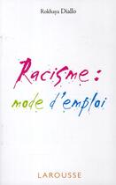 Couverture du livre « Racisme: mode d'emploi » de Rokhaya Diallo aux éditions Larousse