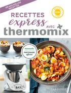 Couverture du livre « Recettes express au thermomix » de Abraham/Besse aux éditions Larousse