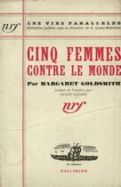 Couverture du livre « Cinq femmes contre le monde » de Goldsmith Margaret aux éditions Gallimard