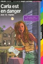 Couverture du livre « Le Club des Baby-Sitters - mystère Tome 2 : Carla est en danger » de Ann M. Martin aux éditions Gallimard-jeunesse