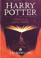 Couverture du livre « Harry Potter Tome 6 : Harry Potter et le prince de sang-mêlé » de J. K. Rowling aux éditions Gallimard-jeunesse