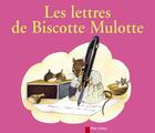 Couverture du livre « Les lettres de biscotte mulotte » de Chapouton/Bourre aux éditions Pere Castor