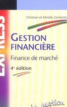 Couverture du livre « Gestion Financiere ; Finance De Marche » de Christian Zambotto aux éditions Dunod