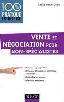 Couverture du livre « Vente et négociation pour non-spécialistes » de Gaelle Menin-Urien aux éditions Dunod