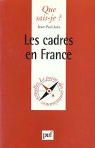 Couverture du livre « Les cadres en France » de Jean-Paul Jues aux éditions Que Sais-je ?