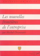 Couverture du livre « Nouvelles frontieres de l'entreprise (les) » de Michel Drancourt aux éditions Belin Education
