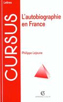 Couverture du livre « L'Autobiographie En France » de Dominique Lejeune aux éditions Armand Colin