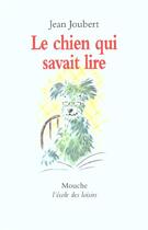 Couverture du livre « Chien qui savait lire (le) » de Joubert Jean / Jeune aux éditions Ecole Des Loisirs
