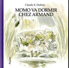 Couverture du livre « Momo va dormir chez Armand » de Claude K. Dubois aux éditions Ecole Des Loisirs