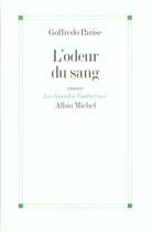 Couverture du livre « L'Odeur Du Sang » de Goffredo Parise aux éditions Albin Michel