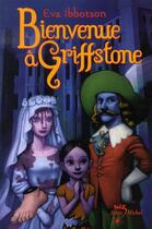 Couverture du livre « Bienvenue à Griffstone » de Eva Ibbotson aux éditions Albin Michel Jeunesse