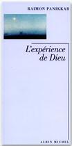 Couverture du livre « L'experience de dieu » de Panikkar-R aux éditions Albin Michel