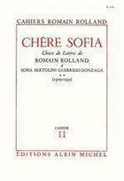 Couverture du livre « Chere sofia - tome 2 - choix de lettres de romain rolland a sofia bertolini guerrieri-gonzaga (1909- » de Romain Rolland aux éditions Albin Michel