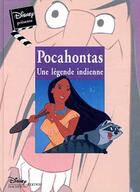 Couverture du livre « Pocahontas, une légende indienne » de Disney aux éditions Disney Hachette