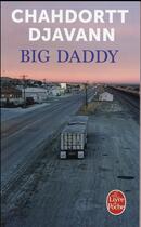Couverture du livre « Big daddy » de Chajdortt Djavann aux éditions Le Livre De Poche