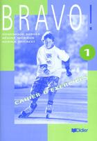 Couverture du livre « Bravo 1 - cahier d'exercices » de Regine Merieux aux éditions Didier
