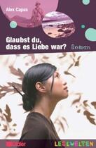 Couverture du livre « Glaubst du, dass es liebe war ? » de Alex Capus aux éditions Didier