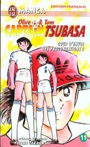 Couverture du livre « Olive et Tom ; Captain Tsubasa T.11 ; coup d'envoi des prolongations ! » de Yoichi Takahashi aux éditions J'ai Lu