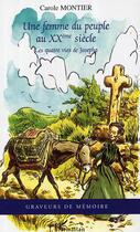 Couverture du livre « Une femme du peuple au XXème siècle ; les quatre vies deJjosepha » de Carole Montier aux éditions Editions L'harmattan