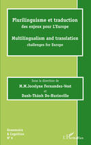 Couverture du livre « Plurilinguisme et traduction des enjeux pour l'Europe ; multilingualism and translation challenges for Europe » de M.M.Jocelyne Fernandez-Vest et Danh Thanh Do-Hurinville aux éditions Editions L'harmattan