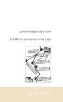 Couverture du livre « J'ai dix ans et maman m'a tuée » de Regnier-Bonnissent C aux éditions Le Manuscrit